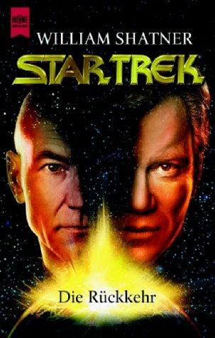 William Shatner, Judith Reeves-Stevens, Garfield Reeves-Stevens: Die Rückkehr. Star Trek. (Paperback, German language, 2000, Heyne)