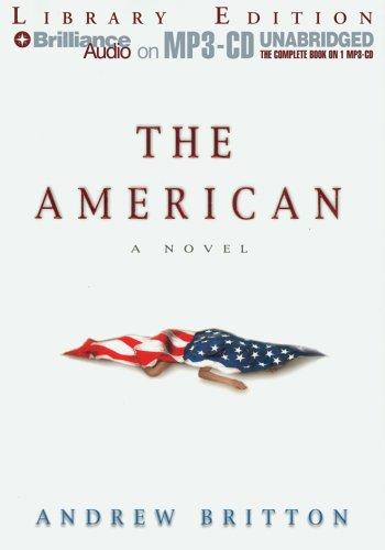 Andrew Britton: The American (AudiobookFormat, 2006, Brilliance Audio on MP3-CD Lib Ed)