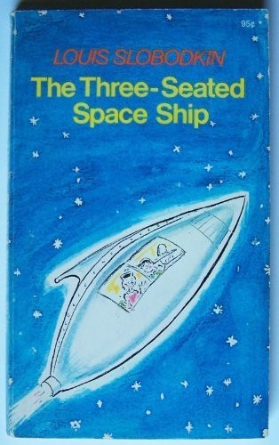 Louis Slobodkin: Three-Seated Space Ship (Paperback, 1972, Macmillan Pub Co)