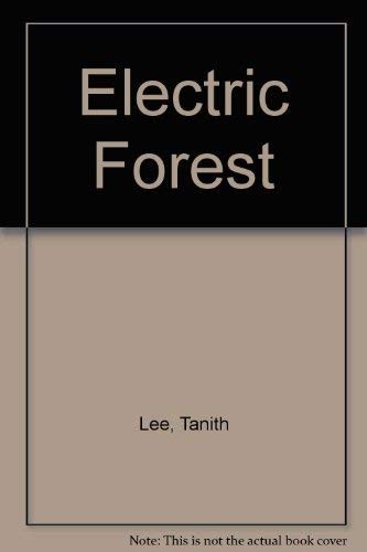 Tanith Lee: Electric Forest (Paperback, 1991, Legend paperbacks)