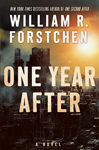 William R. Forstchen: One Year After: A John Matherson Novel (Forge Books)