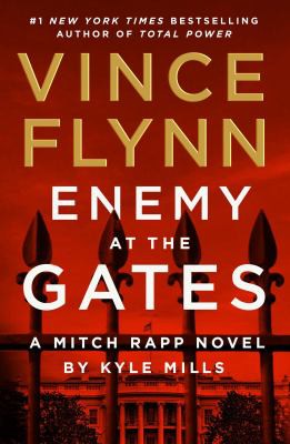 Vince Flynn, Kyle Mills: Enemy at the Gates (2021, Atria/Emily Bestler Books)