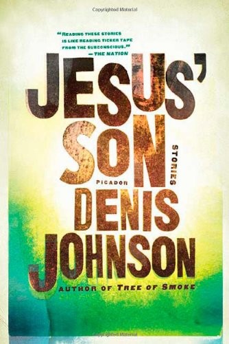 Denis Johnson: Jesus' son (1992, Farrar, Straus, and Giroux, Farrar, Straus and Giroux, Farrar Straus & Giroux)