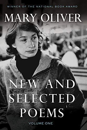 Mary Oliver, Mary Oliver: New and selected poems (Hardcover, 2004, Beacon Press)