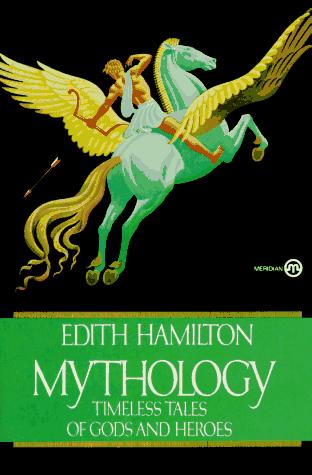 Edith Hamilton: Mythology (1942, Penguin Group)