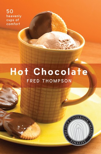 Fred Thompson: Hot Chocolate (Hardcover, 2006, Harvard Common Press)