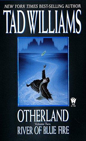 Tad Williams: River of Blue Fire (Otherland, Volume 2) (Paperback, 1999, DAW)