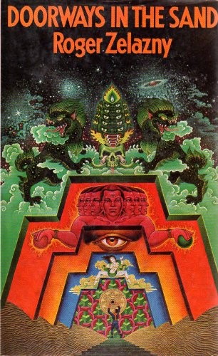 Roger Zelazny: Doorways in the sand (1977, W.H. Allen)