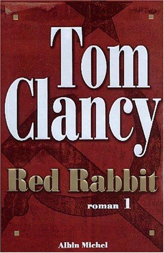 Tom Clancy: Red rabbit (French language, 2003, Albin Michel)