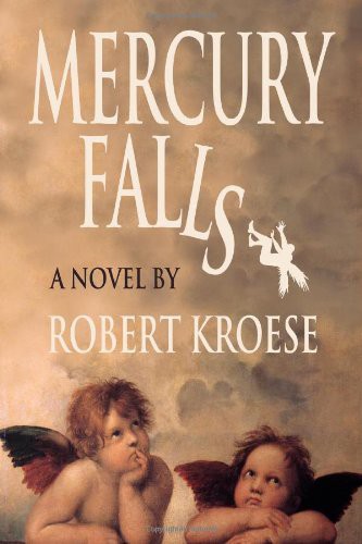 Robert Kroese: Mercury Falls (Paperback, 2009, St. Culain Press)