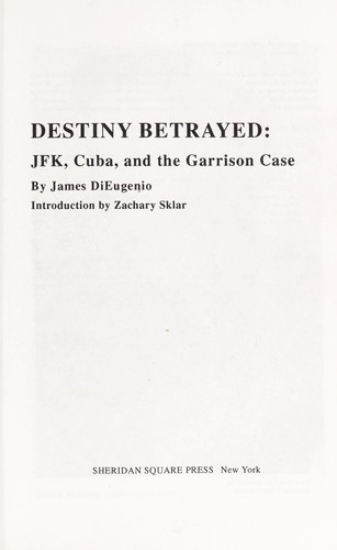 James DiEugenio: Destiny betrayed (1992, Sheridan Square Press, Distributed to the trade by National Book Network)