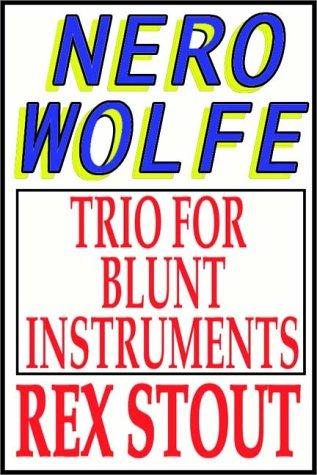 Rex Stout: Trio For Blunt Instruments (AudiobookFormat, Books on Tape, Inc.)