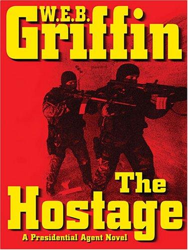 William E. Butterworth III: The Hostage (A Presidential Agent Novel) (Paperback, 2006, Large Print Press)