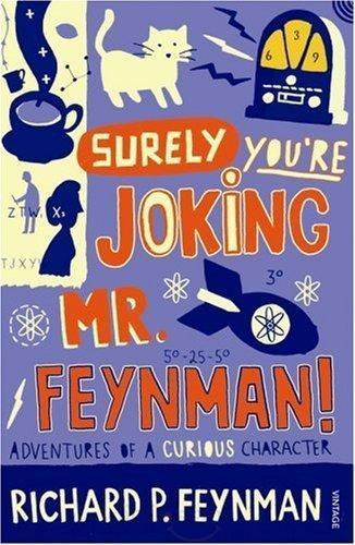 Richard P. Feynman, Ralph Leighton, Ralph Leighton: "Surely You're Joking, Mr. Feynman!" (Paperback, 1992, Vintage Books)