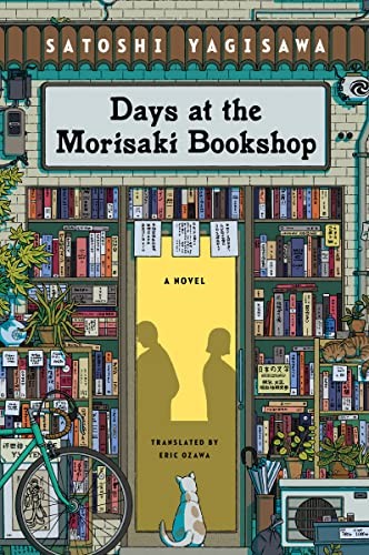 Satoshi Yagisawa, Eric Ozawa: Days at the Morisaki Bookshop (2023, HarperCollins Publishers, Harper Perennial)