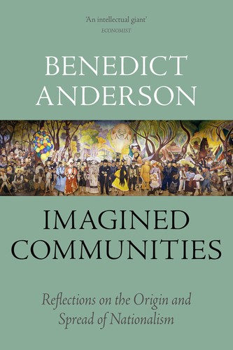 Benedict Anderson: Imagined communities (2016, Verso)