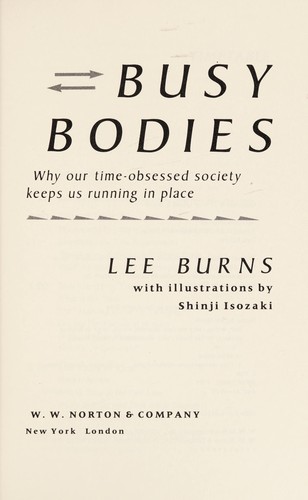 Leland Smith Burns: Busy bodies (1993, W.W. Norton)