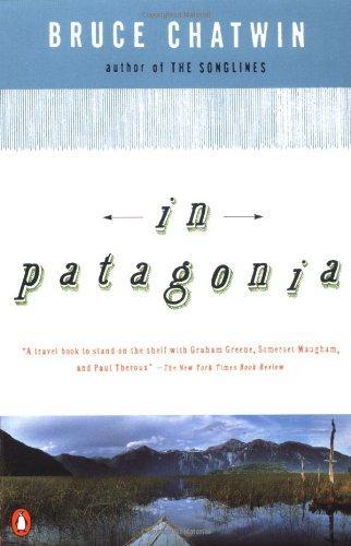 Bruce Chatwin: In Patagonia (1977)