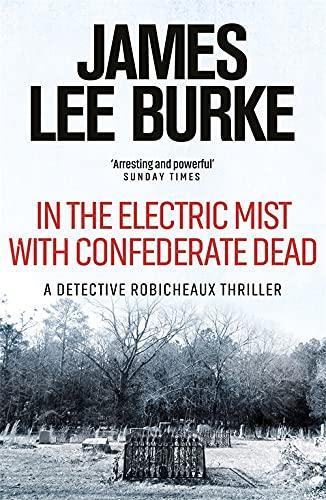 James Lee Burke: In the Electric Mist with Confederate Dead (1997)