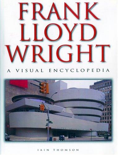 Iain Thomson: Frank Lloyd Wright (1999, Thunder Bay Press)