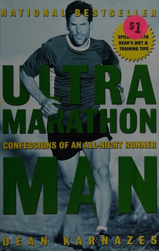 Dean Karnazes: Ultramarathon man (2006, J.P. Tarcher/Penguin, Tarcher)