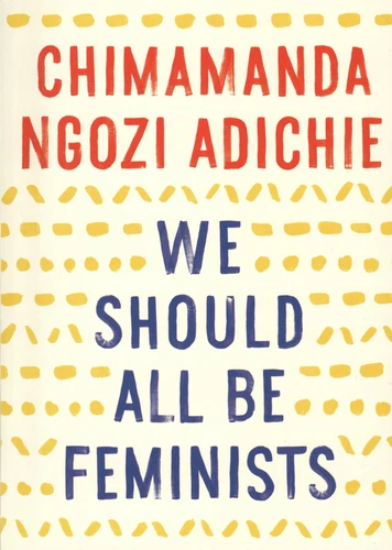 Chimamanda Ngozi Adichie: We Should All Be Feminists (Paperback, 2014, Vintage)