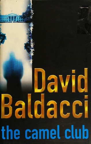 David Baldacci: The Camel Club (Hardcover, 2006, Macmillan)