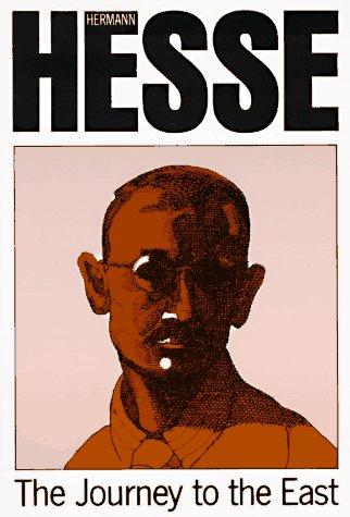 Hermann Hesse: The Journey to the East (1988, Noonday Press)