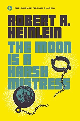 Robert A. Heinlein: The Moon Is a Harsh Mistress (Ace)