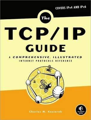 Charles Kozierok: The TCP/IP Guide (2005, No Starch Press)