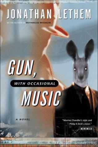 Jonathan Lethem: Gun, with occasional music (2003, Harcourt)