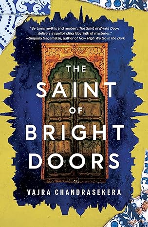 Vajra Chandrasekera: The Saint of Bright Doors (EBook, 2023, Tordotcom)