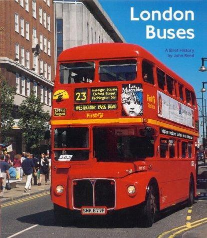 John Reed: London Buses : A Brief History (2000)