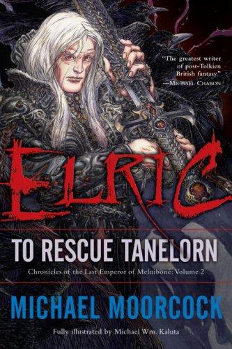 Michael Moorcock: Elric: To Rescue Tanelorn (Paperback, 2008, Del Rey)