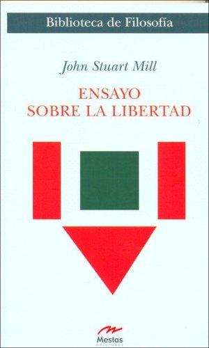 John Stuart Mill: Ensayo Sobre La Libertad (Spanish language, 2006, Mestas Ediciones)