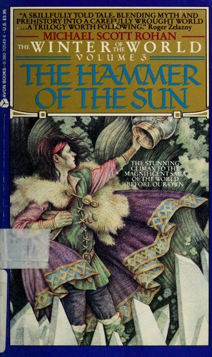 Michael Scott Rohan: The Hammer of the Sun (Winter of the World, Vol 3) (1995, Avon Books)