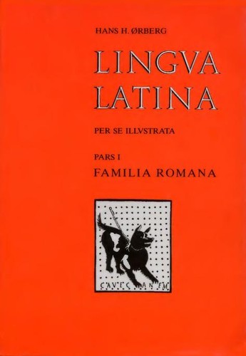 Hans H. Orberg: Lingua Latina per se illustrata (Paperback, Latin language, 2003, Domus Latina)