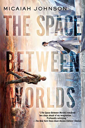 Micaiah Johnson: The Space Between Worlds (Paperback, Del Rey)