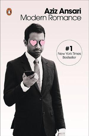 Aziz Ansari, Eric Klinenberg: Modern Romance