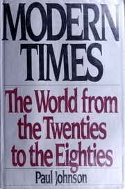 Paul Bede Johnson: Modern times (1983, Harper & Row)