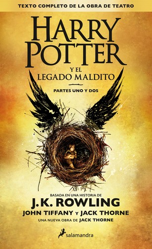 J. K. Rowling, Jean-François Ménard, Jack Thorne, John Tiffany, Jack Thorne: Harry Potter y El legado maldito (Spanish language, 2016, Salamandra)