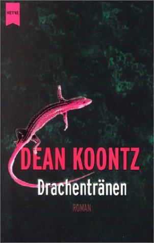 Dean R. Koontz: Drachentränen. (Paperback, German language, 2002, Heyne)