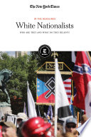 The New York Times Editorial Staff: White Nationalists (2019, Rosen Publishing Group)