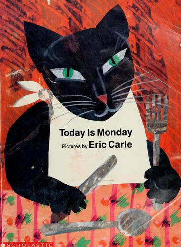 Eric Carle: Today is Monday (1993, Scholastic)