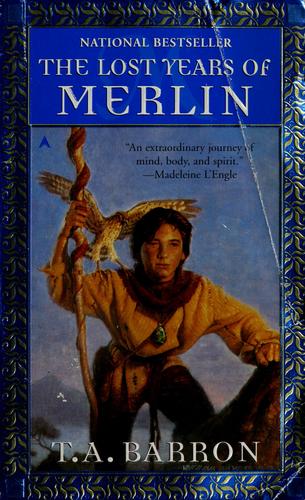 T. A. Barron: The Lost Years of Merlin (1999, Ace Books)