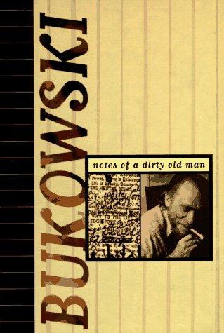 Charles Bukowski: Notes of a dirty old man. (1973, City Lights Books)