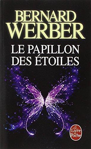 Bernard Werber: Le Papillon des Etoiles (French language)