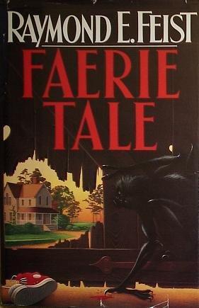 Raymond E. Feist: Faerie Tale