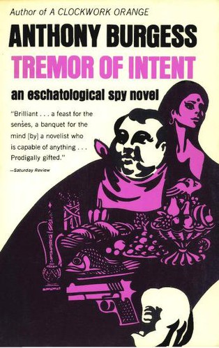 Anthony Burgess: Tremor of Intent (2004, W. W. Norton & Company)