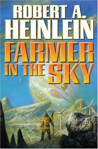 Robert A. Heinlein: Farmer in the Sky (Paperback, Baen Books, Baen Publishing Enterprises, Distributed by Simon & Schuster)